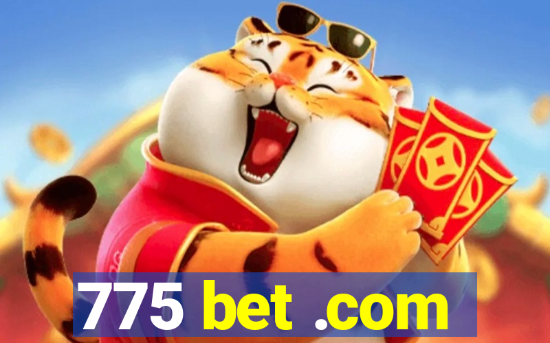 775 bet .com